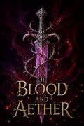 Of Blood and Aether