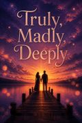 Truly, Madly, Deeply
