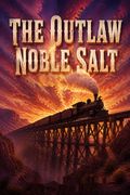 The Outlaw Noble Salt