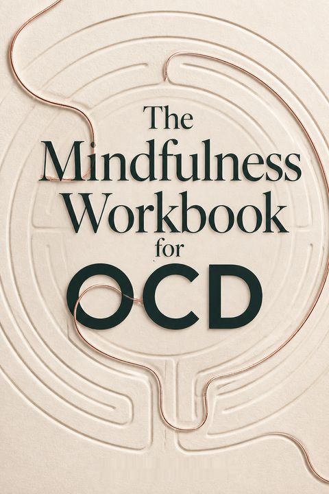 The Mindfulness Workbook for OCD by Jon Hershfield