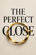 The Perfect Close