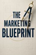 The Marketing Blueprint