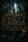 A Deadly Influence