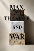 Man, the State, and War