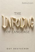 The Unfolding of Language