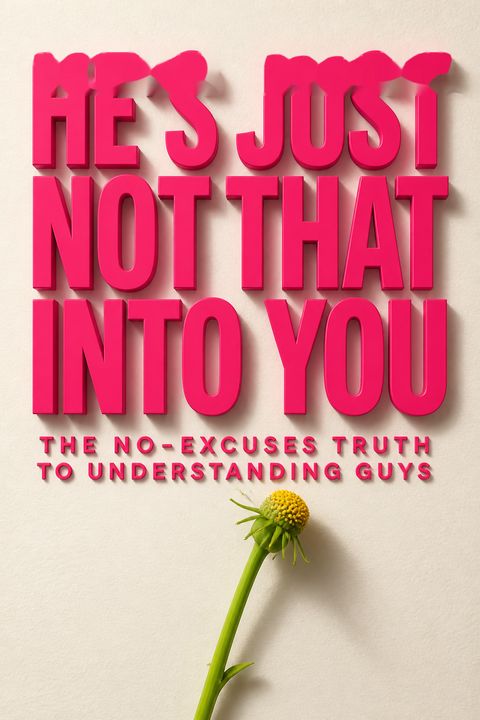 He's Just Not That Into You by Greg Behrendt