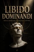Libido Dominandi