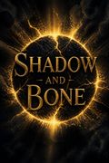 Shadow and Bone