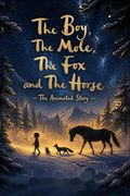 The Boy, The Mole, The Fox and The Horse - The Animated Story