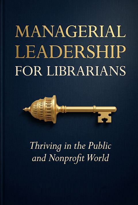 Managerial Leadership for Librarians by G. Edward Evans
