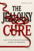 The Jealousy Cure