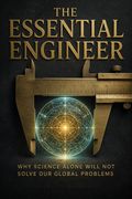 The Essential Engineer