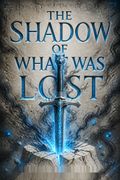 The Shadow of What Was Lost
