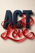 ACT with Love