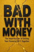 Bad with Money