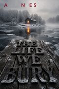 The Life We Bury