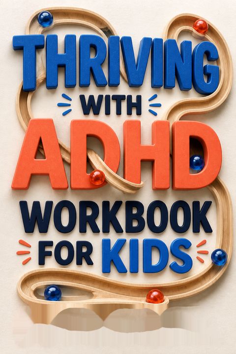 Thriving with ADHD Workbook for Kids by Kelli Miller