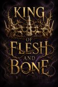 King of Flesh and Bone
