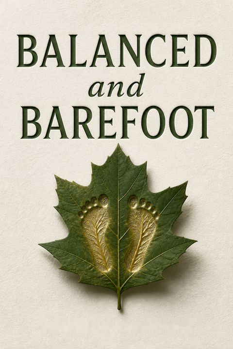 Balanced and Barefoot