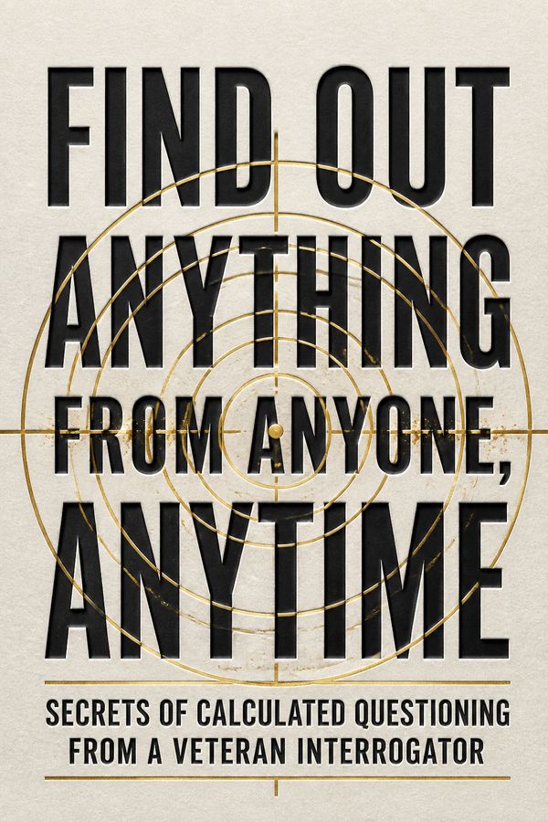 Find Out Anything From Anyone, Anytime
