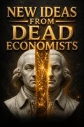 New Ideas from Dead Economists