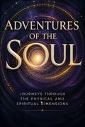 Adventures of the Soul