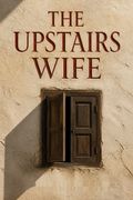 The Upstairs Wife