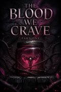 The Blood We Crave