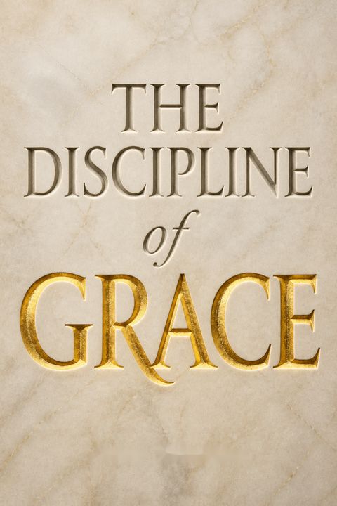 The Discipline of Grace by Jerry Bridges