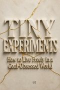 Tiny Experiments