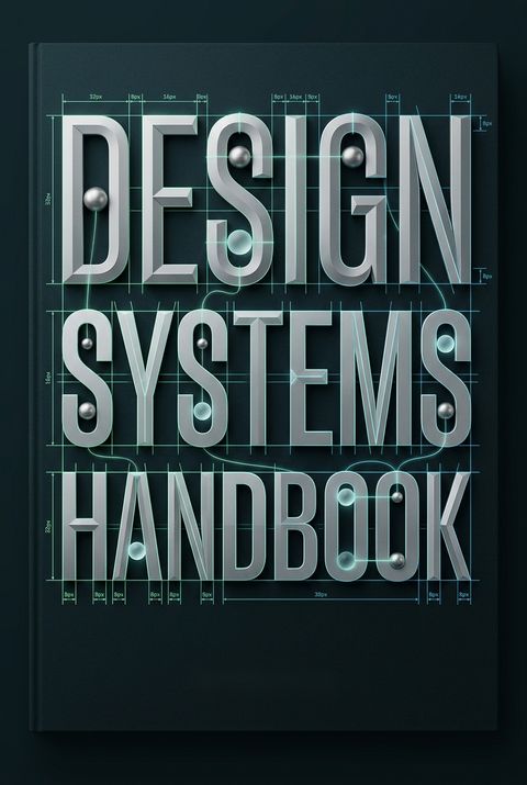 Design Systems Handbook by DesignBetter.co