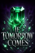 If Tomorrow Comes