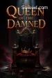 The Queen of the Damned