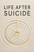 Life After Suicide