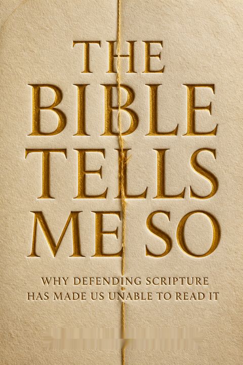 The Bible Tells Me So by Peter Enns