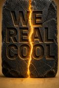 We Real Cool