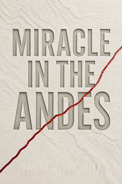 Miracle in the Andes by Nando Parrado