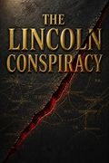 The Lincoln Conspiracy