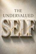 Undervalued Self