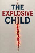The Explosive Child [Sixth Edition]