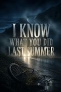 I Know What You Did Last Summer