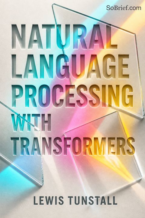 Natural Language Processing with Transformers