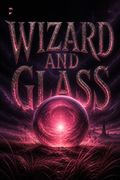 Wizard and Glass
