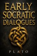Early Socratic Dialogues