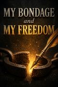 My Bondage and My Freedom