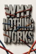 Why Nothing Works