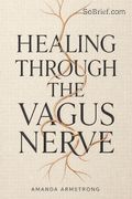 Healing Through the Vagus Nerve