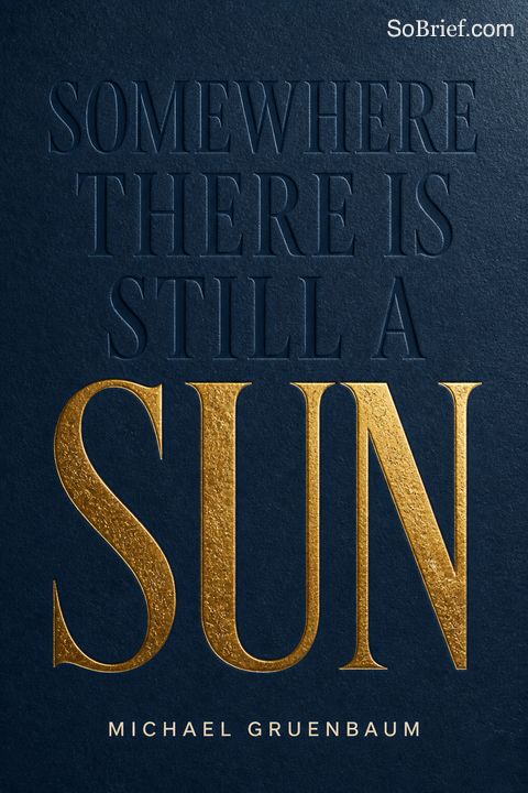 Somewhere There Is Still a Sun