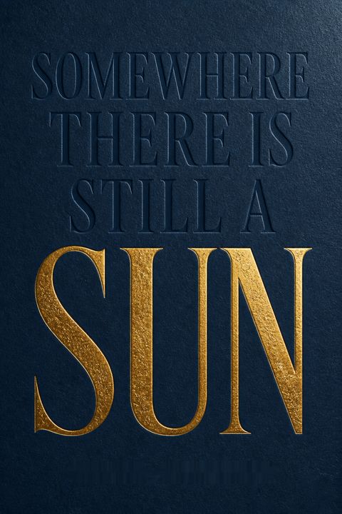 Somewhere There Is Still a Sun by Michael Gruenbaum