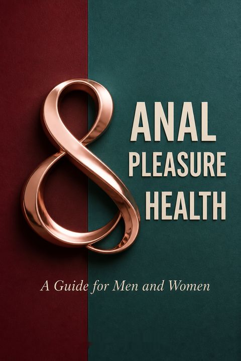 Anal Pleasure &amp; Health by Jack Morin